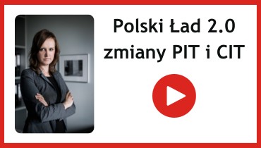 Polski Ład 2.0 - Nowelizacja przepisów o Polski Ładzie, zmiany po 1 lipca 2022